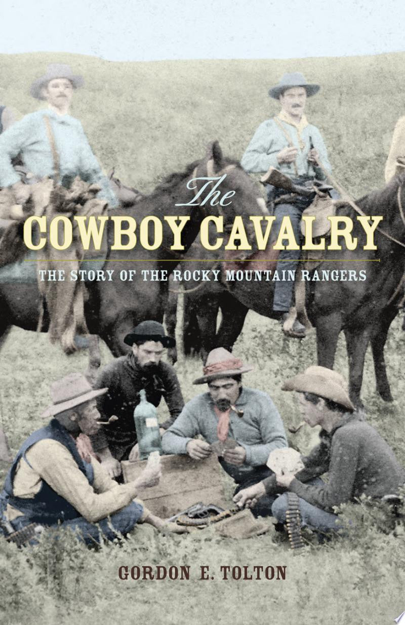 The cowboy cavalry: the story of the Rocky Mountain Rangers