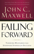 Failing Forward Turning Mistakes Into Stepping Stones for Success