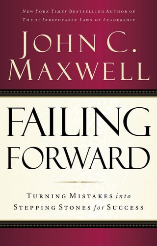 Failing Forward Turning Mistakes Into Stepping Stones for Success