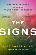 The Signs The New Science of How to Trust Your Instincts