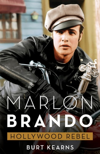 Marlon Brando Hollywood Rebel