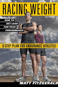 Racing Weight How to Get Lean for Peak Performance, 2nd Edition