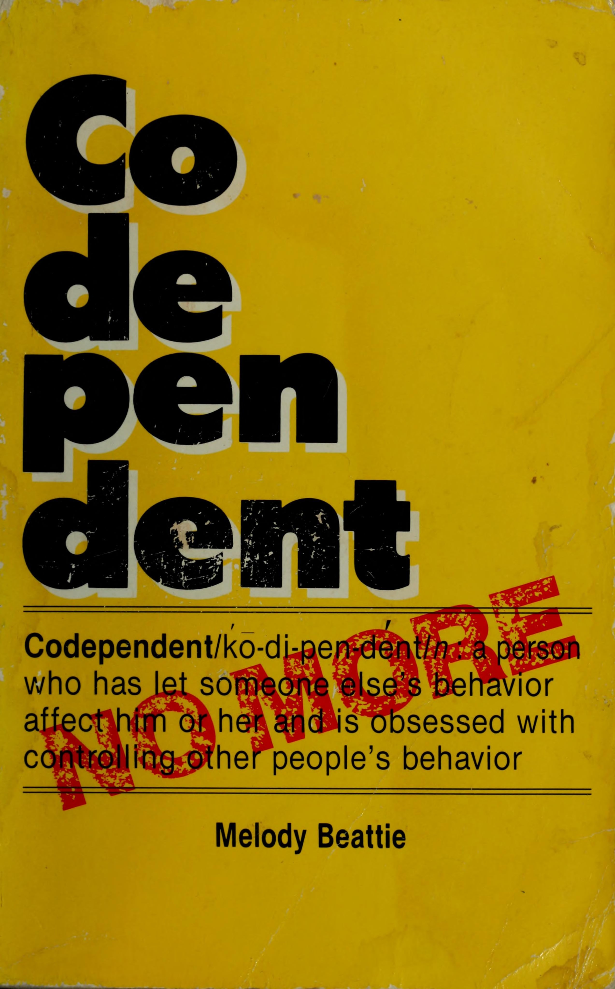 Codependent No More How to Stop Controlling Others and Start Caring for Yourself