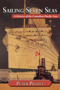 Sailing Seven Seas A History of the Canadian Pacific Line
