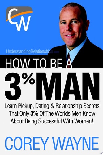 How to Be a 3% Man, Winning the Heart of the Woman of Your Dreams