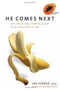 He Comes Next The Thinking Woman's Guide to Pleasuring a Man