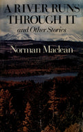 A River Runs Through It, and Other Stories