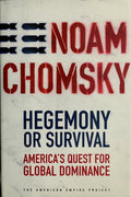 Hegemony Or Survival America's Quest for Global Dominance