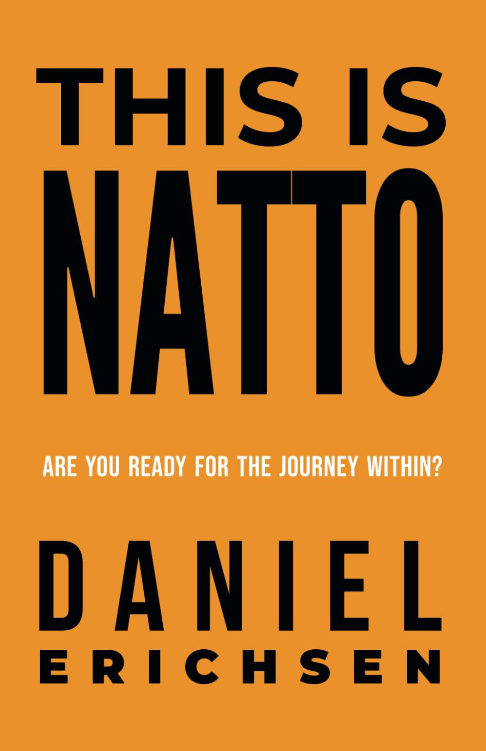 This is Natto Are You Ready for the Journey Within?