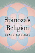 Spinoza's Religion A New Reading of the Ethics