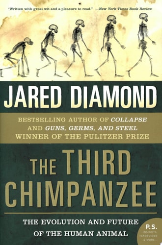 The Third Chimpanzee The Evolution and Future of the Human Animal