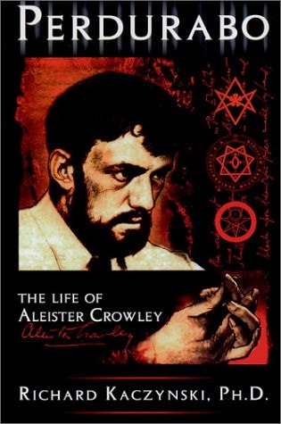 Perdurabo The Life of Aleister Crowley