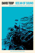 Ocean of Sound Ambient Sound and Radical Listening in the Age of Communication