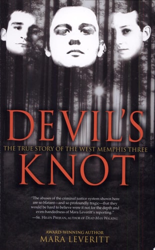 Devil's Knot The True Story of the West Memphis Three