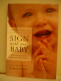 Sign with Your Baby How to Communicate with Infants Before They Can Speak