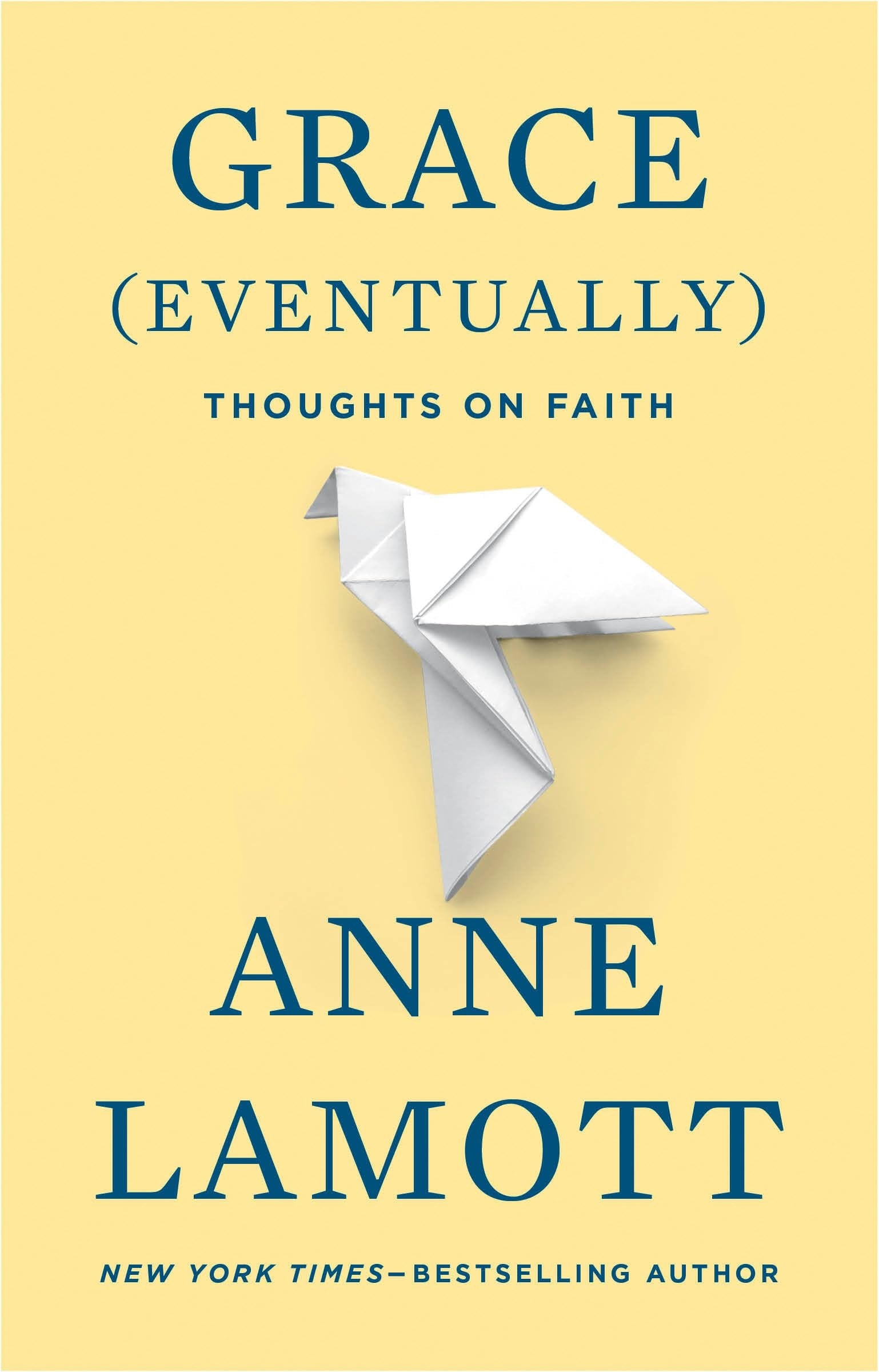Grace (Eventually) Thoughts on Faith
