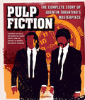 Pulp Fiction The Complete Story of Quentin Tarantino's Masterpiece