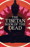 The Tibetan Book of the Dead