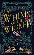 Whims of the Wicked A Fantasy Romance Reading Advent Calendar
