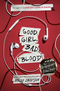 Good Girl, Bad Blood The Sequel to A Good Girl's Guide to Murder