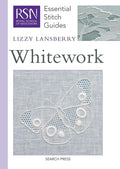 Rsn Essential Stitch Guide Whitework Use 9781782219217