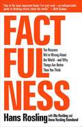 Factfulness Ten Reasons We're Wrong About the World--and Why Things Are Better Than You Think