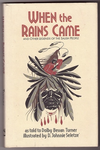 When the Rains Came and Other Legends of the Salish People