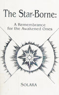 The Star-borne A Remembrance for the Awakened Ones