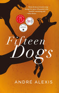 Fifteen Dogs An Apologue