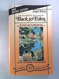 Back to Eden A Human Interest Story of Health and Restoration to be Found in Herb, Root, and Bark