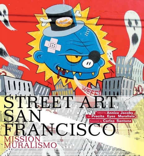Street Art San Francisco Mission Muralismo