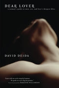 Dear Lover A Woman's Guide to Men, Sex, and Love's Deepest Bliss