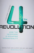 The 4th Revolution How the Infosphere is Reshaping Human Reality