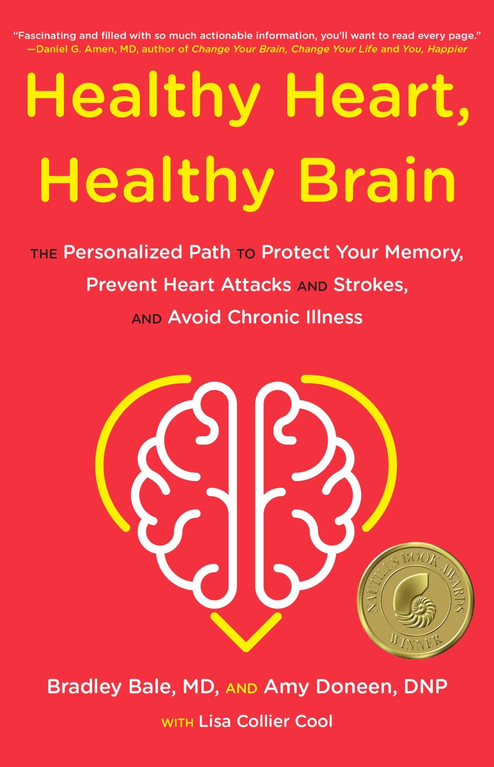 Healthy Heart, Healthy Brain The Personalized Path to Protect Your Memory, Prevent Heart Attacks and Strokes, and Avoid Chronic Illness