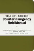The U.S. Army/Marine Corps Counterinsurgency Field Manual