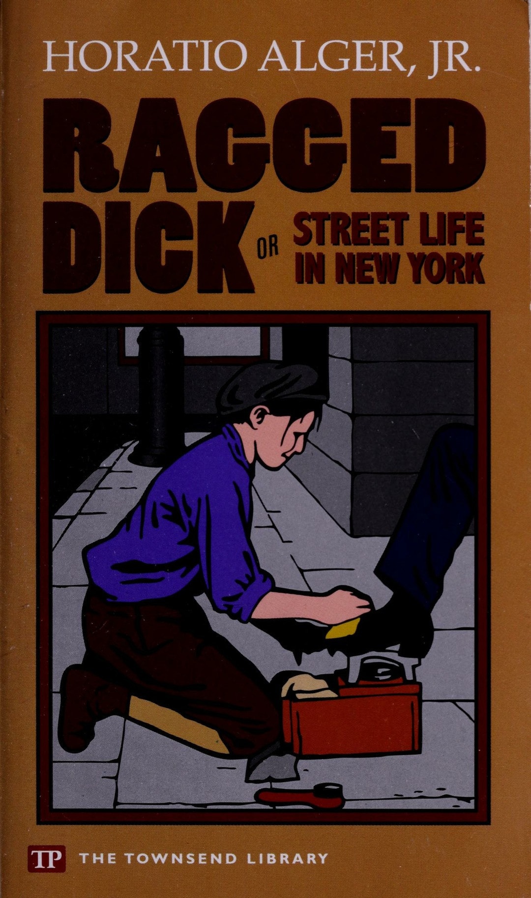 Ragged Dick, Or, Street Life in New York with the Boot-blacks