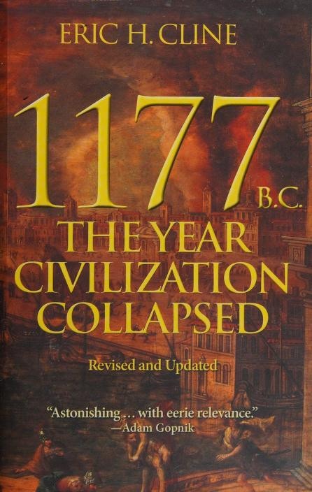 1177 B.C. The Year Civilization Collapsed: Revised and Updated