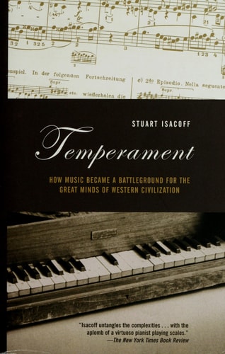 Temperament How Music Became a Battleground for the Great Minds of Western Civilization
