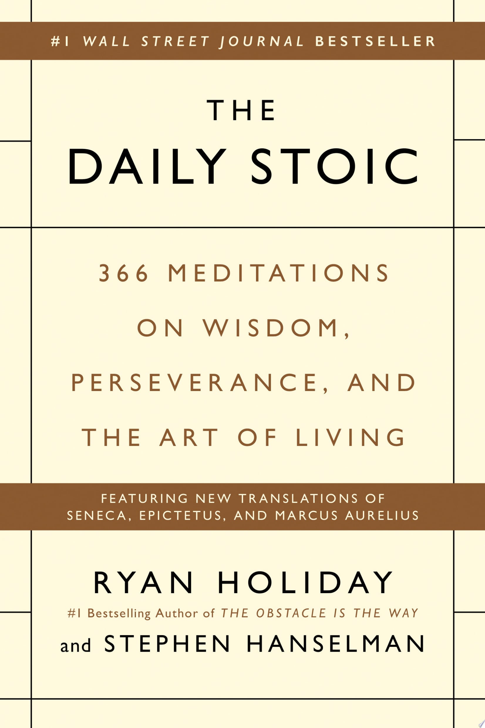 The Daily Stoic 366 Meditations on Wisdom, Perseverance, and the Art of Living
