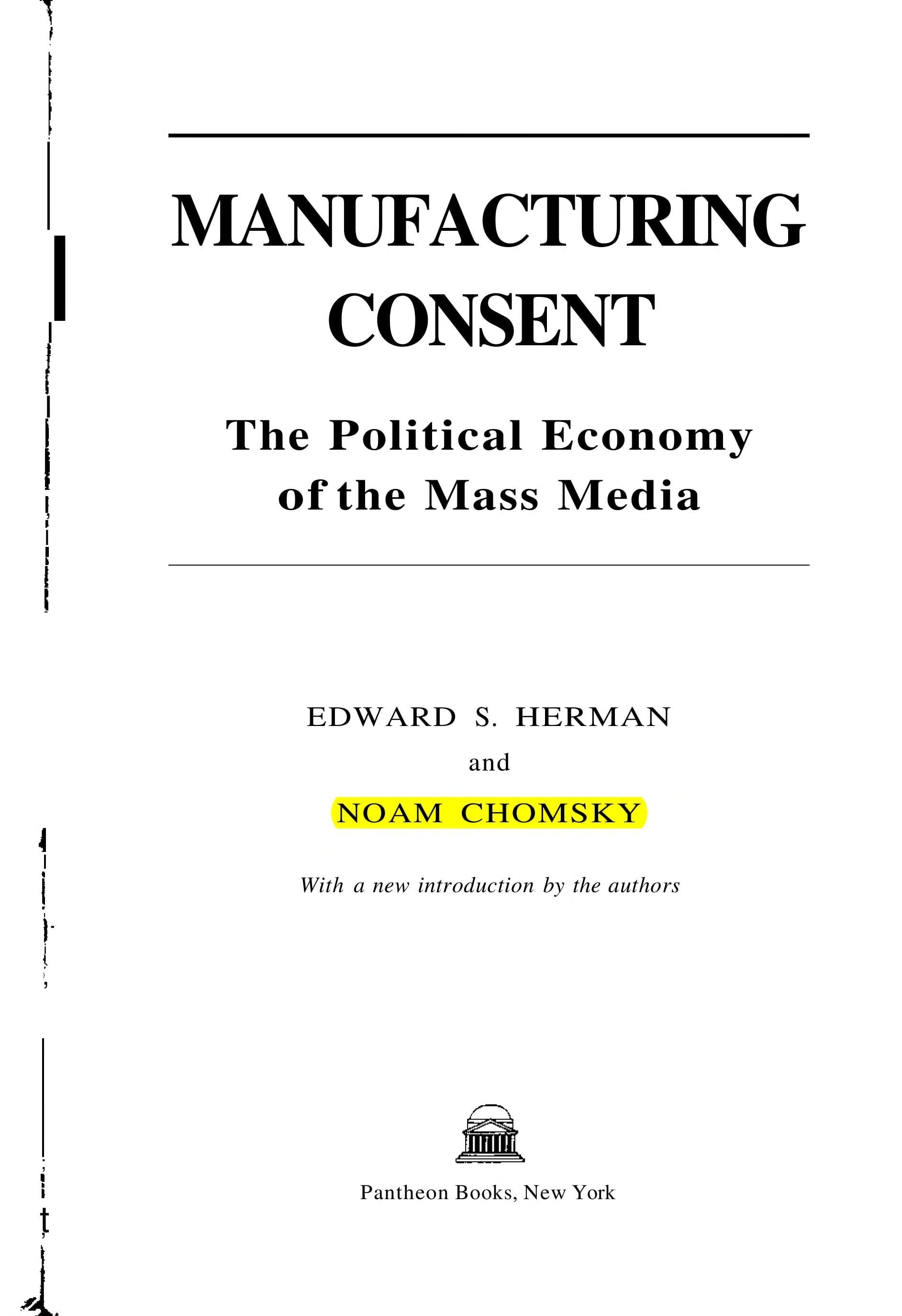 Manufacturing Consent The Political Economy of the Mass Media