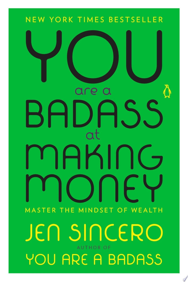 You Are a Badass at Making Money Master the Mindset of Wealth