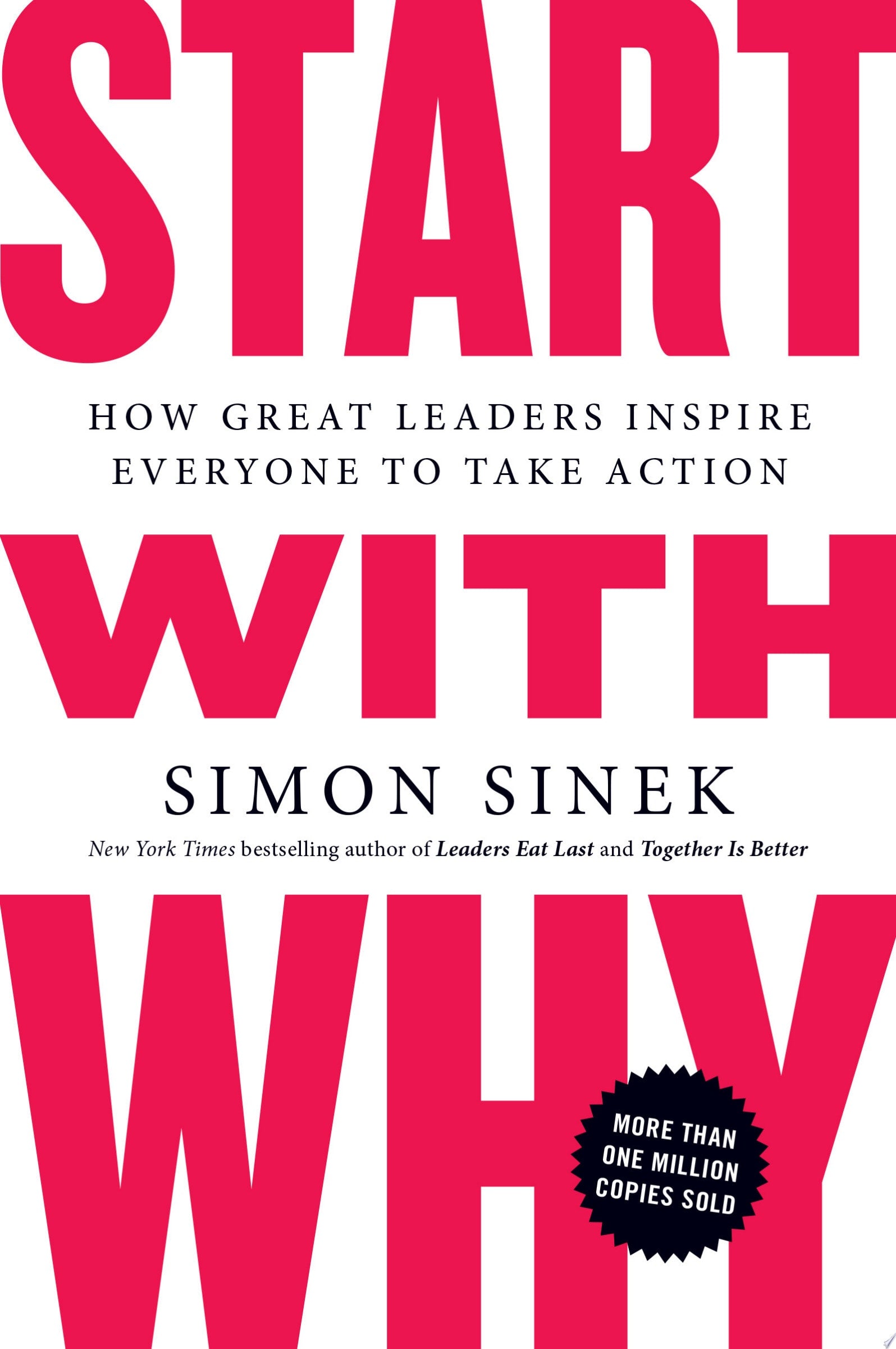 Start with Why How Great Leaders Inspire Everyone to Take Action