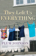 They Left Us Everything A Memoir