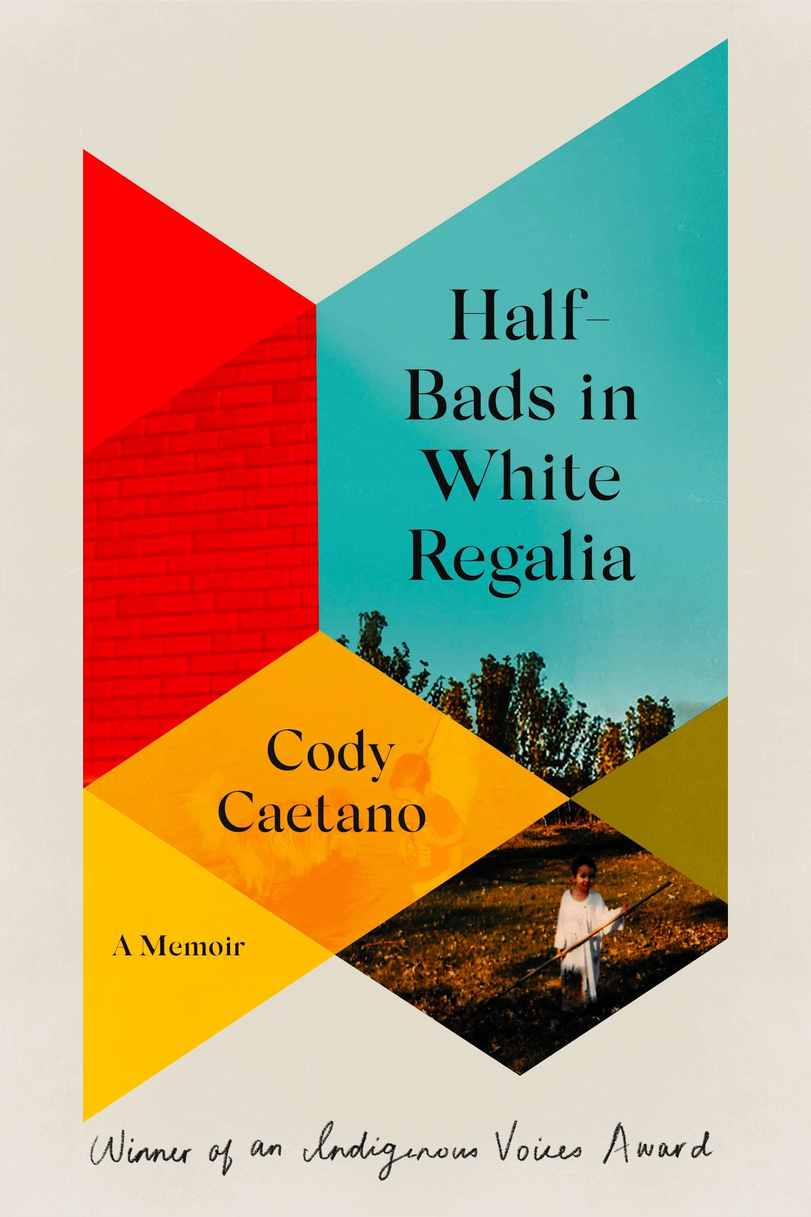 Half-Bads in White Regalia A Memoir