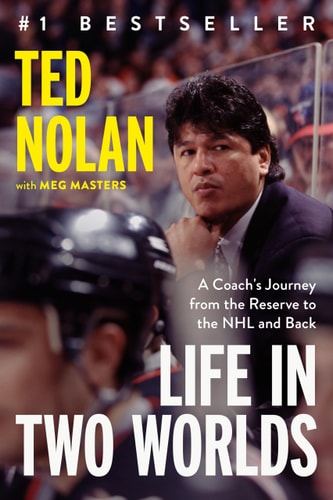 Life in Two Worlds A Coach's Journey from the Reserve to the NHL and Back