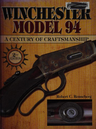 Winchester Model 94 A Century of Craftmanship