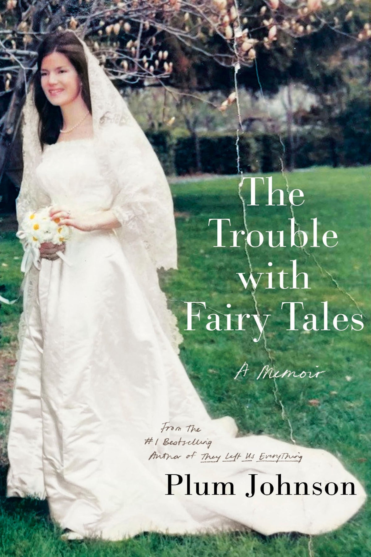 The Trouble with Fairy Tales A Memoir