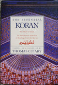 The Essential Koran The Heart of Islam : an Introductory Selection of Readings from the Qurʼan