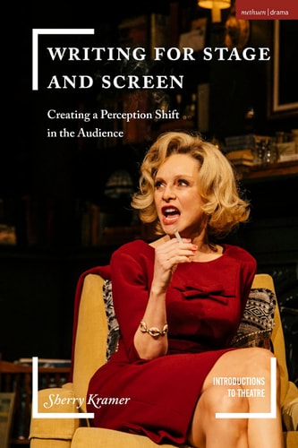 Writing for Stage and Screen Creating a Perception Shift in the Audience