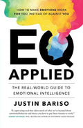 Eq, Applied The Real-World Guide to Emotional Intelligence